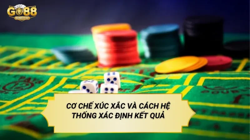 Cơ Chế Xúc Xắc Và Cách Hệ Thống Xác Định Kết Quả