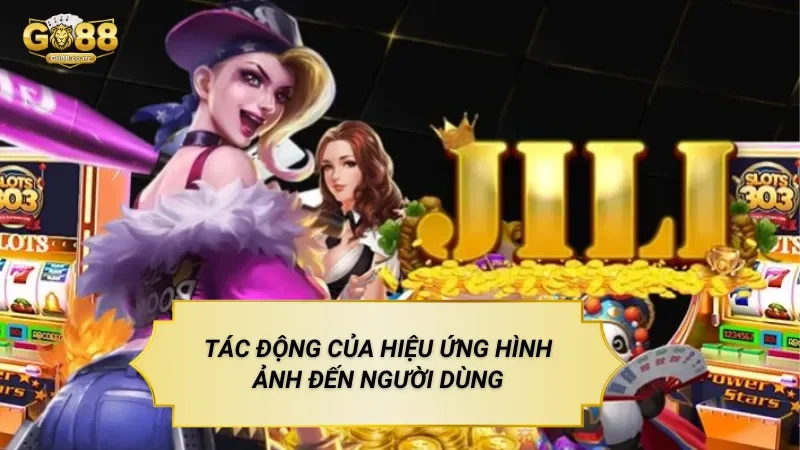 Tác Động Của Hiệu Ứng Hình Ảnh Đến Người Dùng