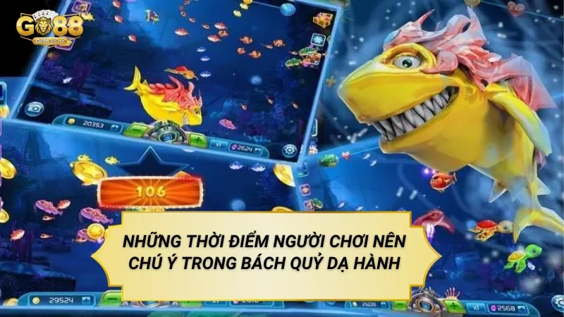 Những Thời Điểm Người Chơi Nên Chú Ý Trong Bách Quỷ Dạ Hành