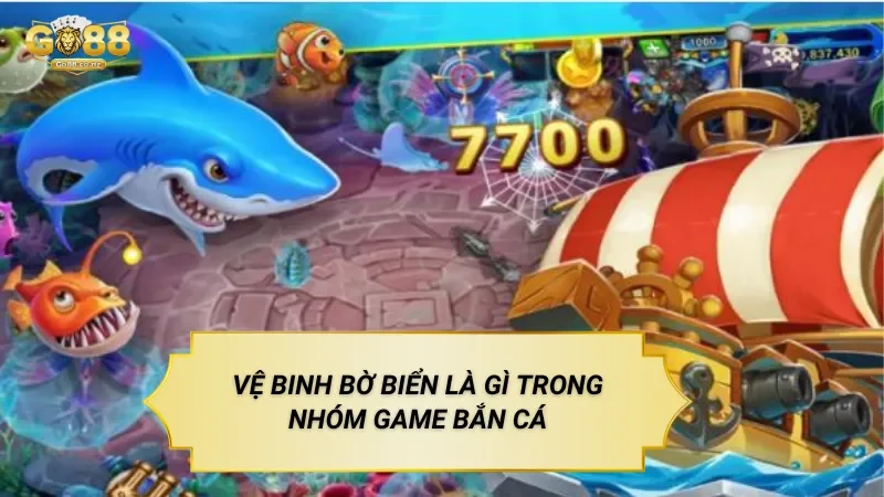 Vệ Binh Bờ Biển Là Gì Trong Nhóm Game Bắn Cá